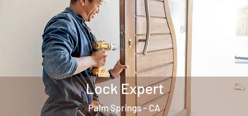  Lock Expert Palm Springs - CA